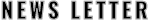 NEWS LETTER